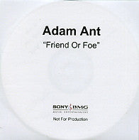 ADAM ANT  - Friend Or Foe
