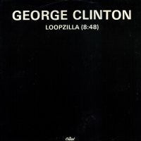 GEORGE CLINTON - Loopzilla / Pot Sharing Tots