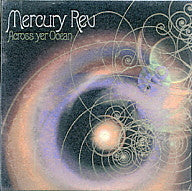 MERCURY REV - Across The Ocean