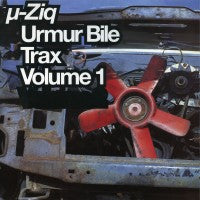 µ-ZIQ - Urmur Bile Trax Volume 1