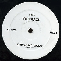 OUTRAGE - Drives Me Crazy / Tall And Handsome
