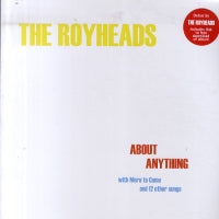 THE ROYHEADS - About Anything