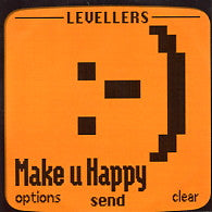 LEVELLERS - Make U Happy