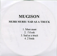 MUGISON - Murr Murr / Sad As A Truck