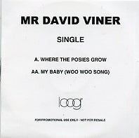MR DAVID VINER - Where The Posies Grow / My Baby (Woo Woo Song)