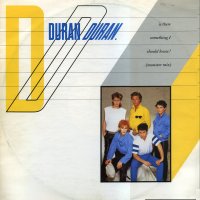 DURAN DURAN - Is There Something I Should Know?(Monster Mix) / Faith In This Colour