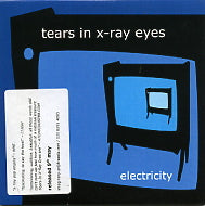 TEARS IN X-RAY EYES - Electricity