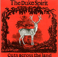 THE DUKE SPIRIT - Cuts Across The Land / Patients (Demo).