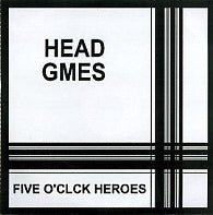 FIVE O'CLOCK HEROES - Head Games / Holiday