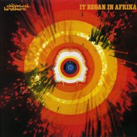 THE CHEMICAL BROTHERS - It Began In Afrika