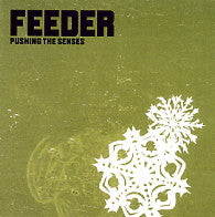 FEEDER - Pushing The Senses