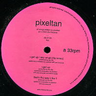 PIXELTAN - Get up / Say What / Thats The Way I Like It