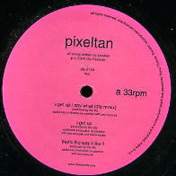 PIXELTAN - Get up / Say What / Thats The Way I Like It