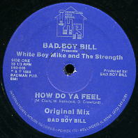 BAD BOY BILL - How Do Ya feel