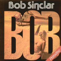 BOB SINCLAR - Paradise feat; Gym Tonic