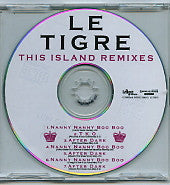 LE TIGRE - This Island Remixes
