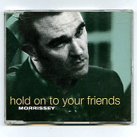MORRISSEY - Hold On To Your Friends
