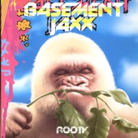 BASEMENT JAXX - Rooty