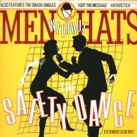 MEN WITHOUT HATS - Safety Dance / I Got The Message / Antarctica