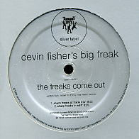 CEVIN FISHER - The Freaks Come Out