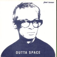 JIMI TENOR - Outta Space / Tesla