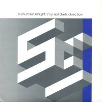 SUBURBAN KNIGHT - My Sol Dark Direction