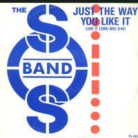 SOS BAND - Just The Way You Like It