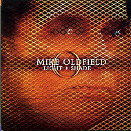 MIKE OLDFIELD - Light & Shade