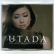 UTADA - You Make Me Want To Be A Man