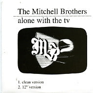 THE MITCHELL BROTHERS - Alone With The TV