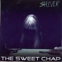 THE SWEET CHAP - Shiver