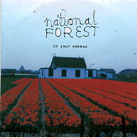 NATIONAL FOREST - In Your Makeup