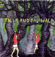 TILLY AND THE WALL - Wild Like Children