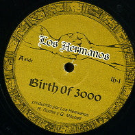 LOS HERMANOS - Birth Of 3000 / Son Dos