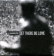OASIS - Let There Be Love