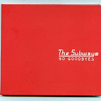 THE SUBWAYS - No Goodbyes