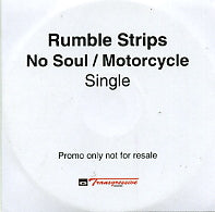 RUMBLE STRIPS - No Soul / Motorcycle