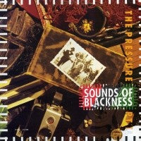 SOUNDS OF BLACKNESS - The Pressure
