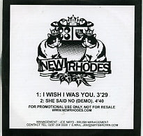 NEW RHODES - I Wish I Was You