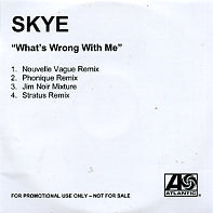 SKYE - What's Wrong With Me