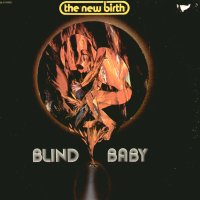 NEW BIRTH - Blind Baby