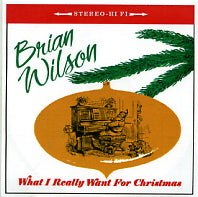 BRIAN WILSON - What I Really Want For Christmas