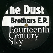 THE DUST BROTHERS - Fourteenth Century Sky E.P. feat: Chemical Beats