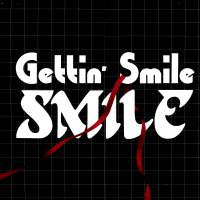 SMILE - Gettin' Smile