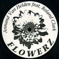 ARMAND VAN HELDEN feat. ROLAND CLARK - Flowerz