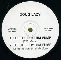 DOUG LAZY - Let  The Rhythm Pump
