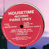 PARIS GREY  - Don't Make Me Jack (Tonite I Wanna House You)