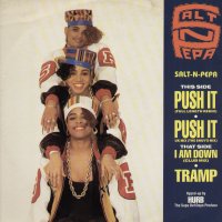 SALT 'N' PEPA - Push It / I Am Down / Tramp