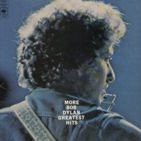 BOB DYLAN - More Bob Dylan Greatest Hits