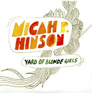 MICAH P. HINSON / VIVA VOCE - Yard Of Blonde Girls / Pleasant Street